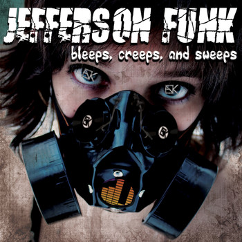 Jefferson Funk - Bleeps, Creeps, & Sweeps