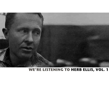Herb Ellis - We're Listening to Herb Ellis, Vol. 1
