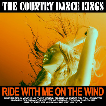 The Country Dance Kings - Ride with Me on the Wind