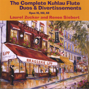Laurel Zucker and Renee Siebert - The Complete Kuhlau Flute Duos and Divertissements, Opus 10, 102, 68