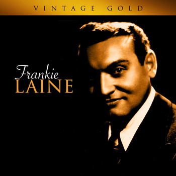 Frankie Laine - Vintage Gold