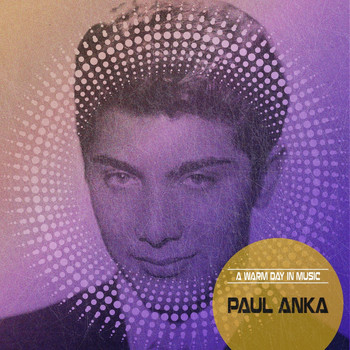 Paul Anka - A Warm Day in Music