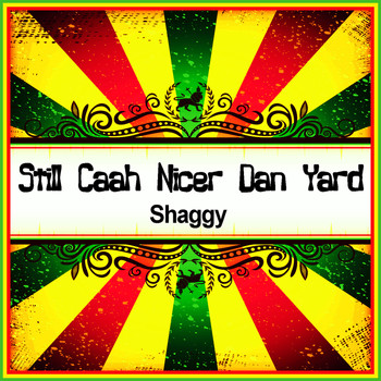 Shaggy - Still Caah Nicer Dan Yard (Ringtone)