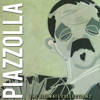 Astor Piazzolla - The Ultimate Collection, Vol. 2
