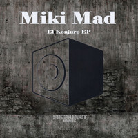 Miki Mad - El Konjuro EP