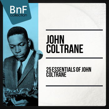 John Coltrane - 25 Essentials of John Coltrane