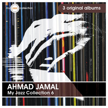 Ahmad Jamal - My Jazz Collection 6 (3 Albums)