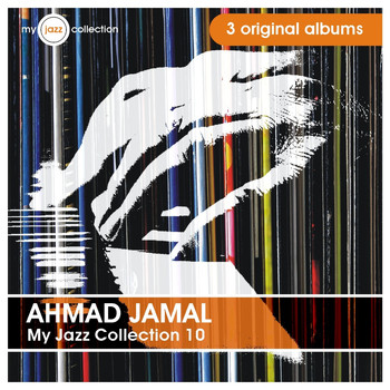 Ahmad Jamal - My Jazz Collection 10 (3 Albums)