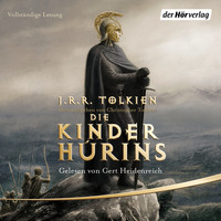 J.R.R. Tolkien - Die Kinder Húrins (Ungekürzt)