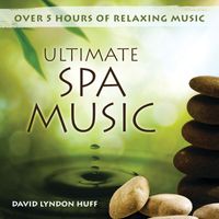 David Lyndon Huff - Ultimate Spa Music