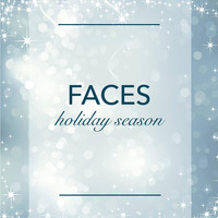 Faces - Holiday Season