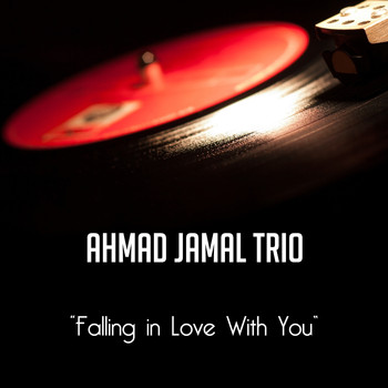 Ahmad Jamal Trio - Falling in Love with You