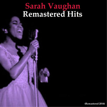 Sarah Vaughan - Remastered Hits