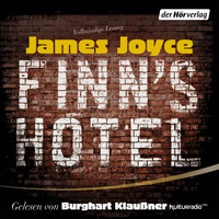 James Joyce - Finn's Hotel (Ungekürzt)