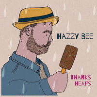 Hazzy Bee - Thanks Heaps - EP
