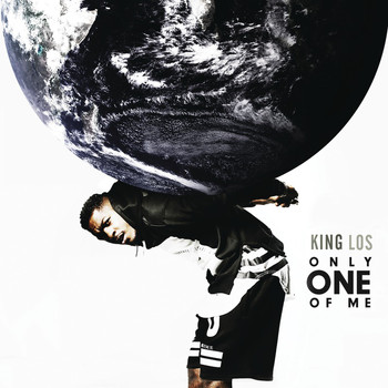 King Los - Only One Of Me (Explicit)