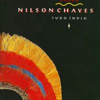 Nilson Chaves - Tudo Índio