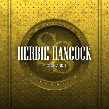 Herbie Hancock - Alone and I