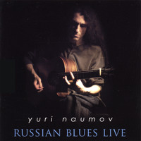 Yuri Naumov - Russian Blues Live