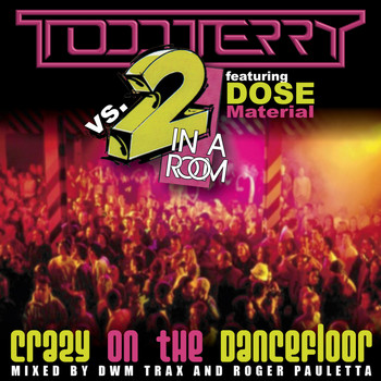Todd Terry - Crazy on the Dance Floor