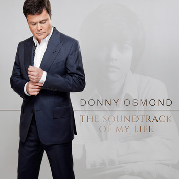 Donny Osmond - The Soundtrack Of My Life (Deluxe)