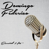 Domingo Federico - Essential Hits