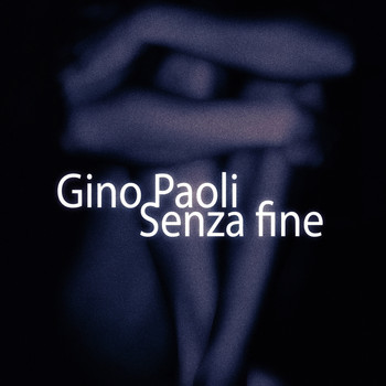 Gino Paoli - Senza fine