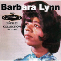 Barbara Lynn - The Jamie Singles Collection 1962-1965