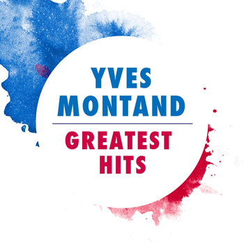 Yves Montand - Yves Montand: Greatest Hits