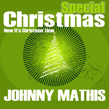 Johnny Mathis - Special Christmas (Now It's Christmas Time)