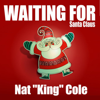 Nat "King" Cole - Waiting for Santa Claus