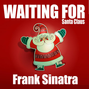 Frank Sinatra - Waiting for Santa Claus