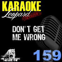 Leopard Powered - Don't Get Me Wrong (Karaoke Version) (Originally Performed By Noemi)