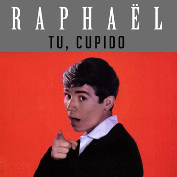 Raphaël - Tu, Cupido