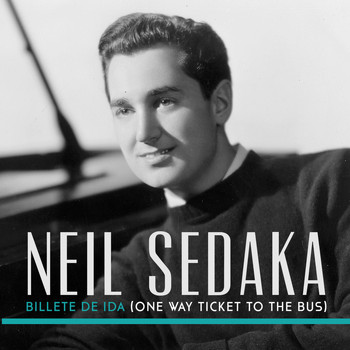 Neil Sedaka - Billete de Ida (One Way Ticket To The Bus)