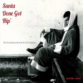 Various Artist - Santa Done Got Hip'