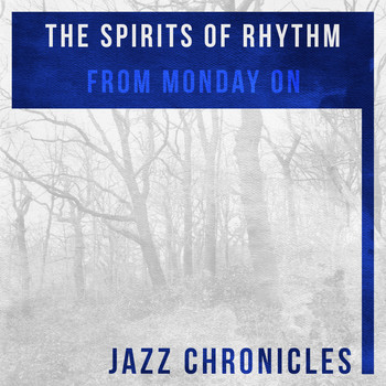 The Spirits Of Rhythm - From Monday On (Live)