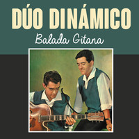 Duo Dinámico - Balada Gitana