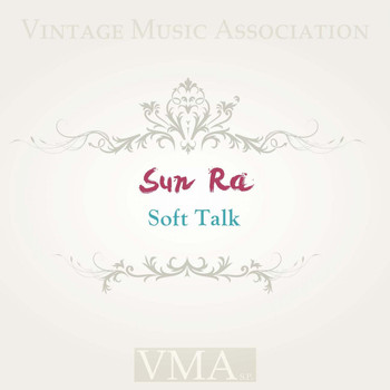Sun Ra - Soft Talk