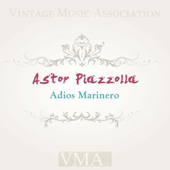 Astor Piazzolla - Adios Marinero
