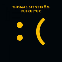 Thomas Stenström - Fulkultur