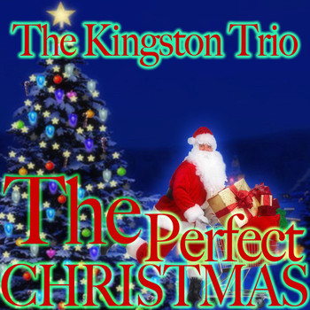 The Kingston Trio - The Perfect Christmas