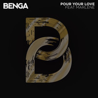 Benga - Pour Your Love (feat. Marlene)
