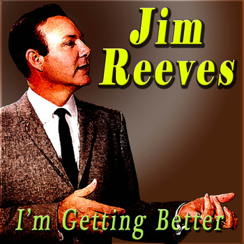 Jim Reeves - I'm Getting Better