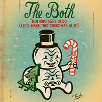 The Both - Nothing Left to Do (Let's Make This Christmas Blue)