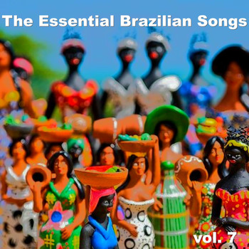 Various Artists - The Essential Brazilian Songs - Vol. 7