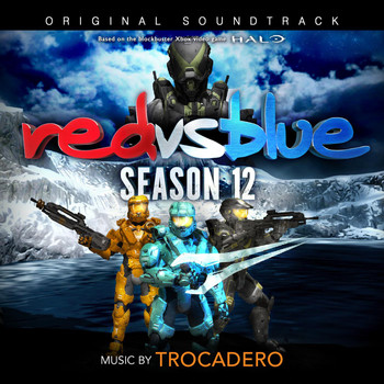 Trocadero - Red vs. Blue Season 12 Soundtrack