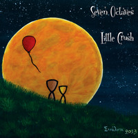 Seven Octaves - Little Crush