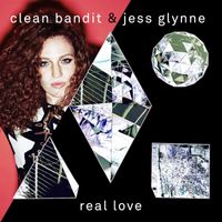 Clean Bandit & Jess Glynne - Real Love (Remixes)