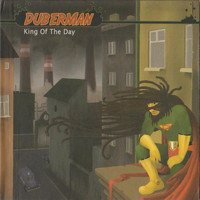 Duberman - King of the Day